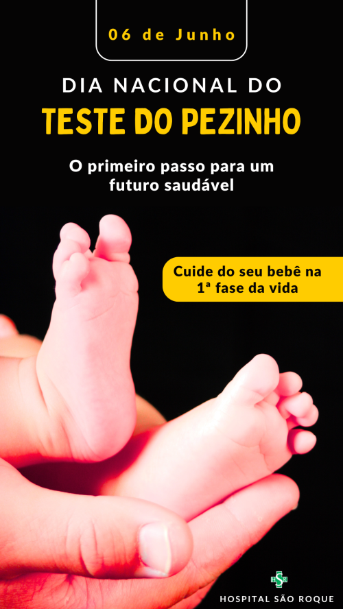  06 de junho - Dia Nacional do Teste do Pezinho