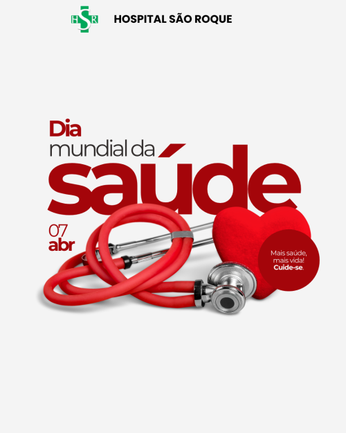 07 de Abril - Dia Mundial da Saúde